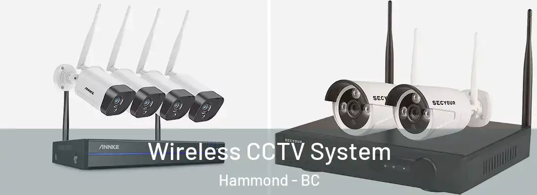  Wireless CCTV System Hammond - BC