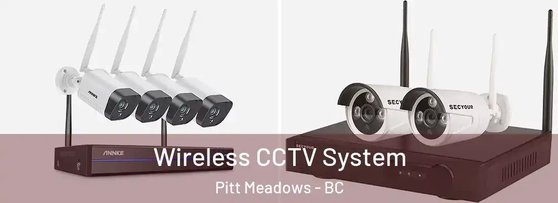  Wireless CCTV System Pitt Meadows - BC